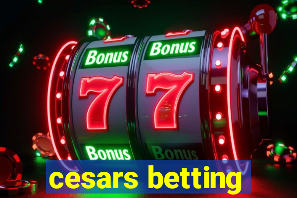 cesars betting